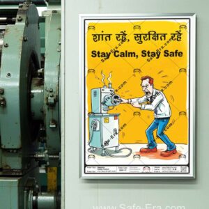 A 'Stay Calm, Stay Safe' behaviour safety poster (Code: BSP-17) framed and displayed on a machine in an industrial setting. The poster features a cartoon illustration of an angry, yelling worker aggressively wrestling with a malfunctioning or smoking piece of machinery. The message promotes safety through composure in English and Hindi: 'Stay Calm, Stay Safe' and 'शांत रहें, सुरक्षित रहें'.