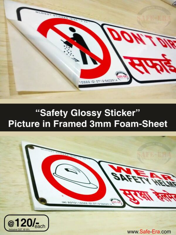 Glossy safety sticker mounted on 3mm foam-sheet frame for durability.